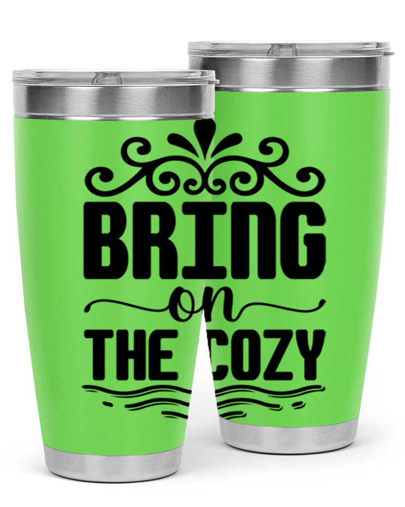 Bring on the Cozy 27#- winter- Tumbler