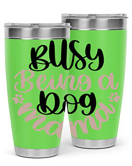 Busy Being A Dog Style 32#- dog- Tumbler