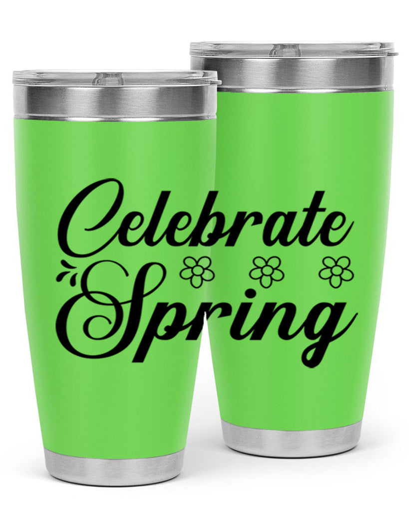 Celebrate spring  104#- spring- Tumbler