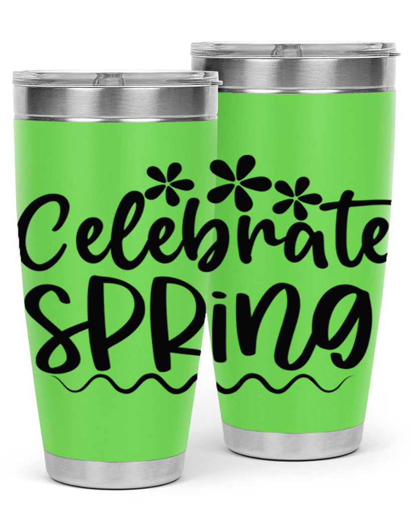 Celebrate spring  108#- spring- Tumbler