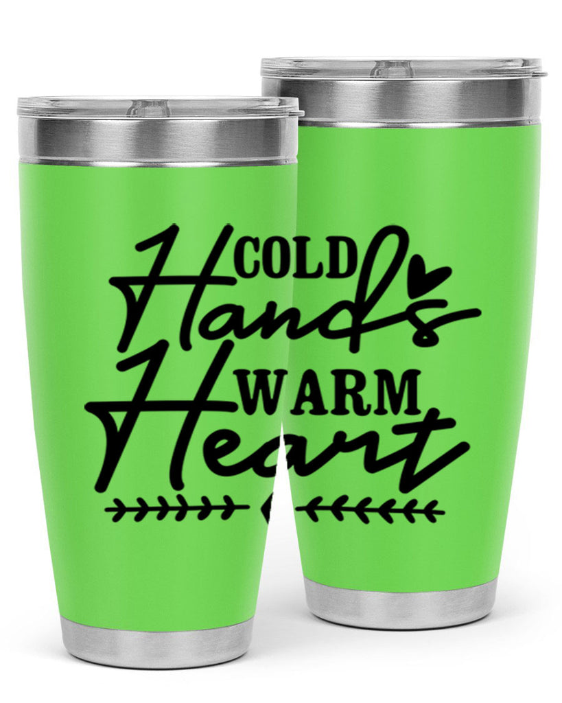 Cold Hands Warm Heart 45#- winter- Tumbler