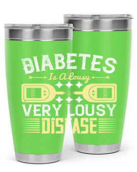 Diabetes is a lousy Very lousy disease Style 1#- diabetes- Tumbler