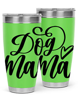 Dog Mama Style 29#- dog- Tumbler