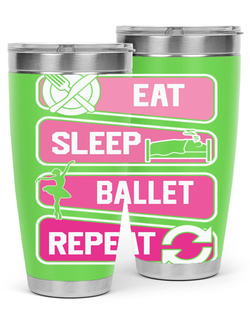 Eat Sleep Ballet Repeat Ballerino Ballet 38#- ballet- Tumbler