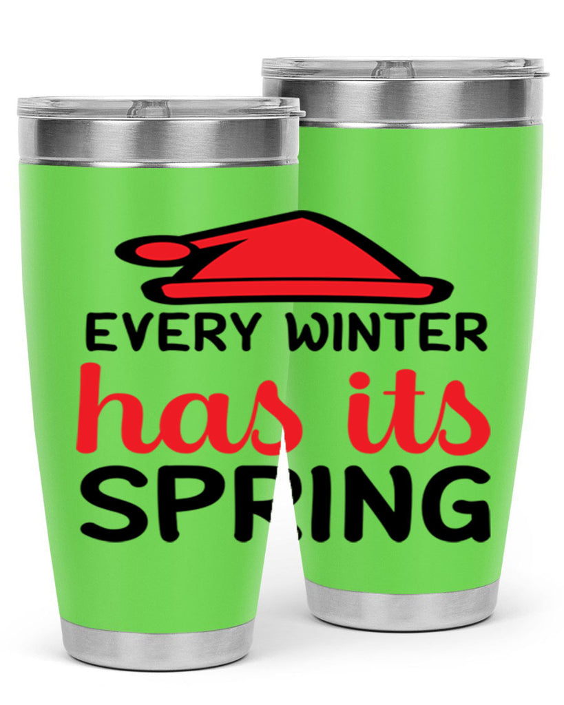 Every winter has its spring 101#- winter- Tumbler