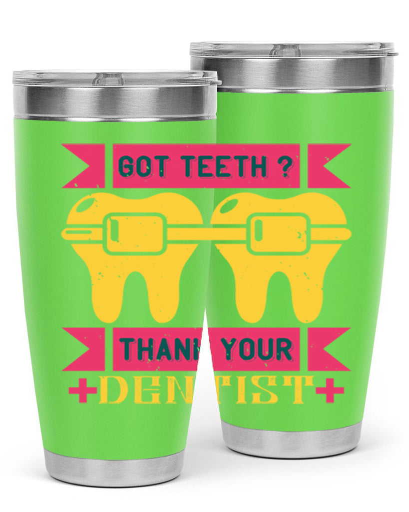 Got teeth thank your Style 40#- dentist- tumbler