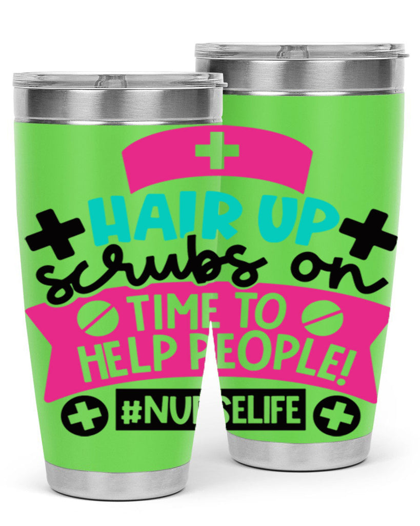Hair Up Scrubs On Time To Help People Nurselife Style Style 180#- nurse- tumbler