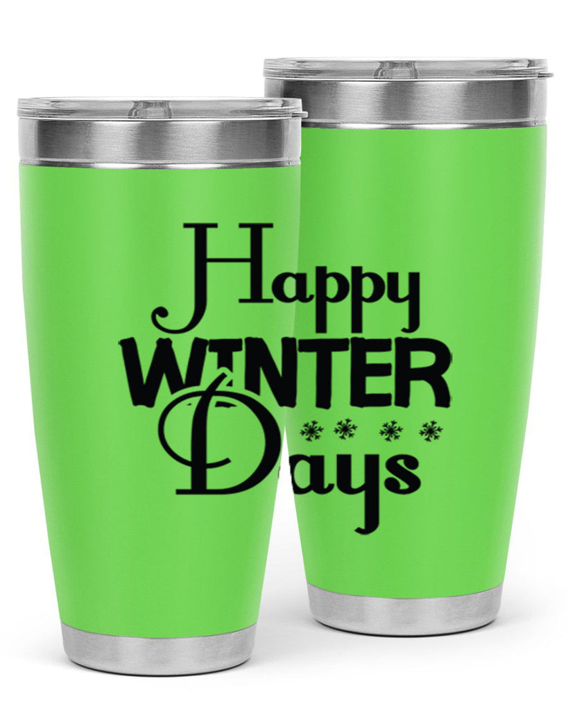Happy Winter Days 128#- winter- Tumbler
