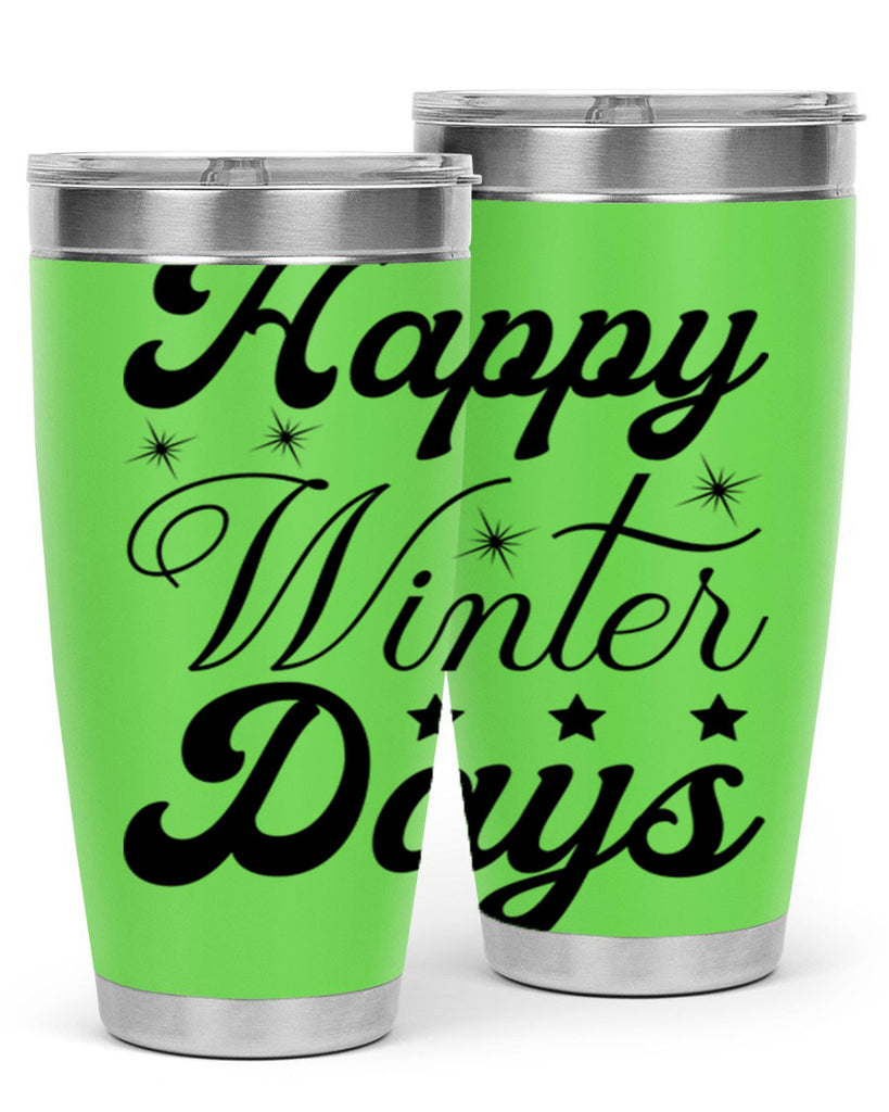 Happy Winter Days 138#- winter- Tumbler
