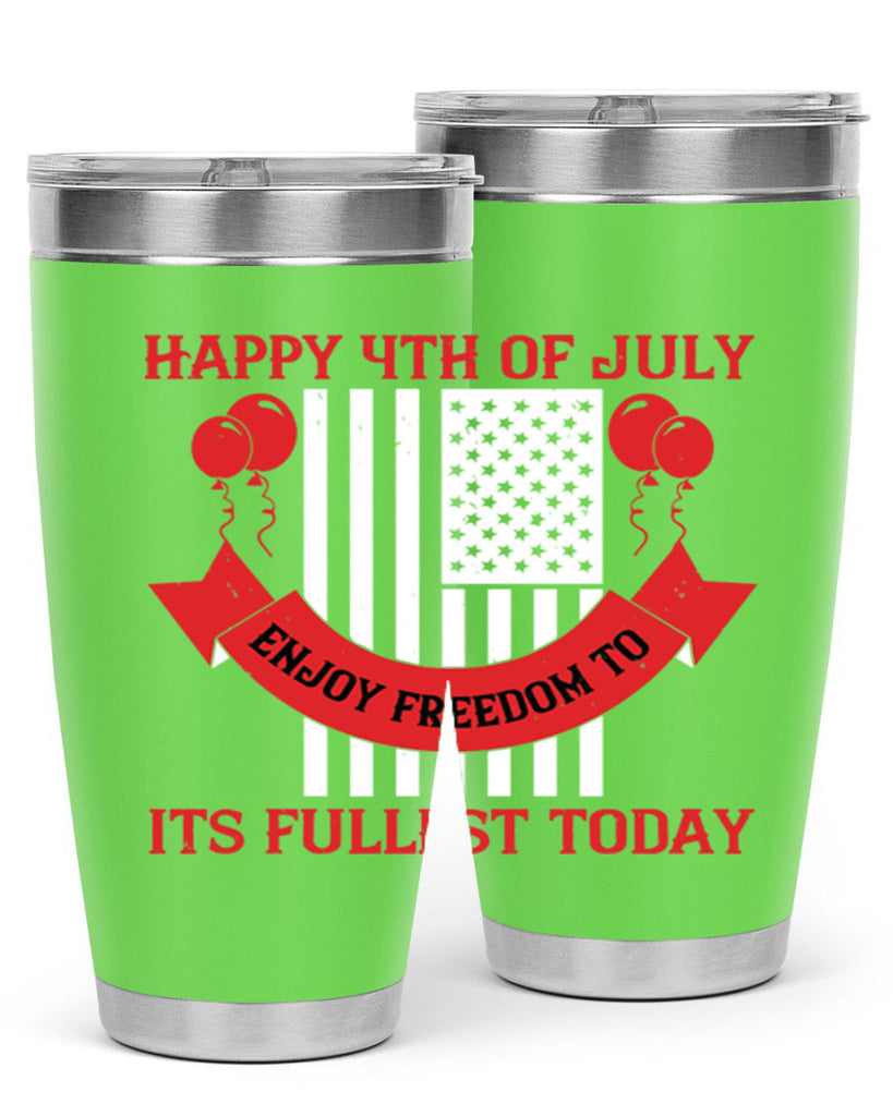 Happy th of July—enjoy freedom to its fullest today Style 101#- Fourt Of July- Tumbler