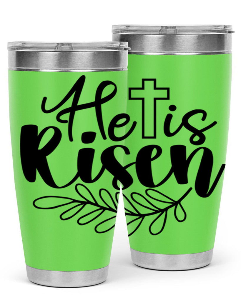 He is risen  181#- spring- Tumbler