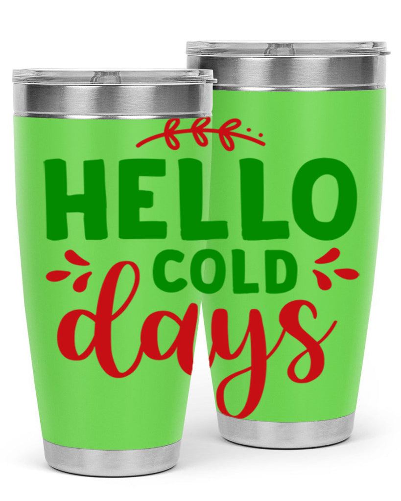 Hello Cold Days 151#- winter- Tumbler