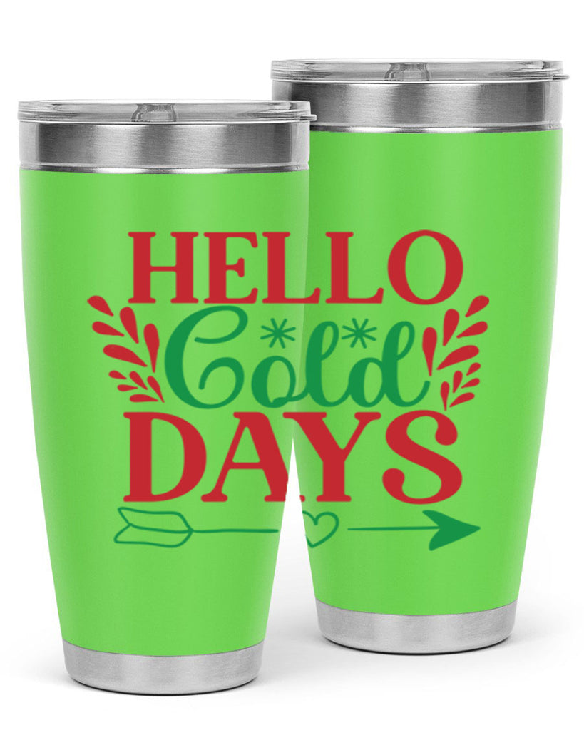 Hello Cold Days 153#- winter- Tumbler