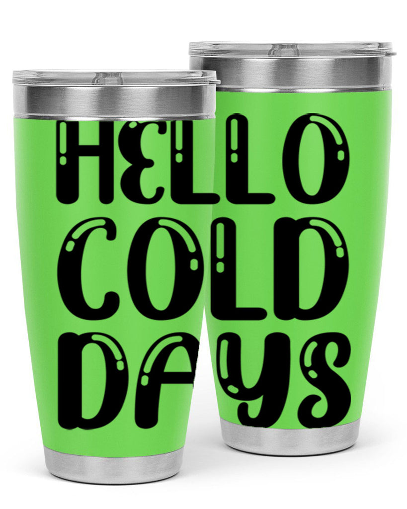 Hello Cold Days 175#- winter- Tumbler