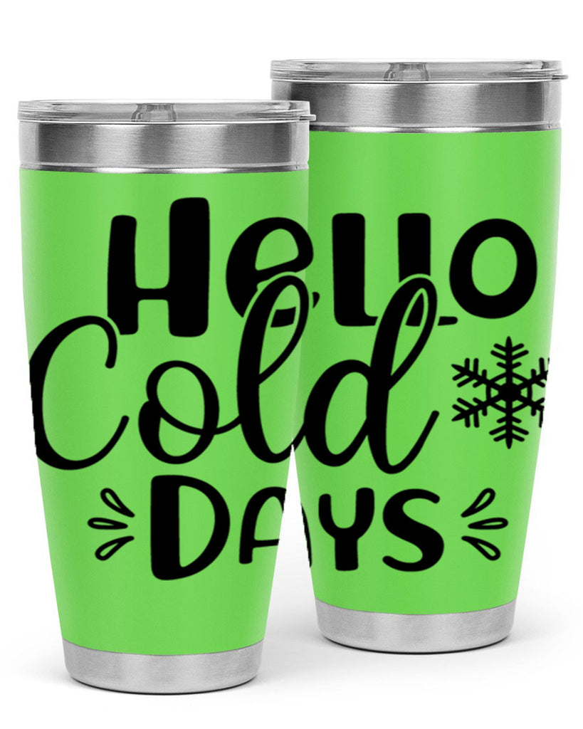 Hello Cold Days155#- winter- Tumbler
