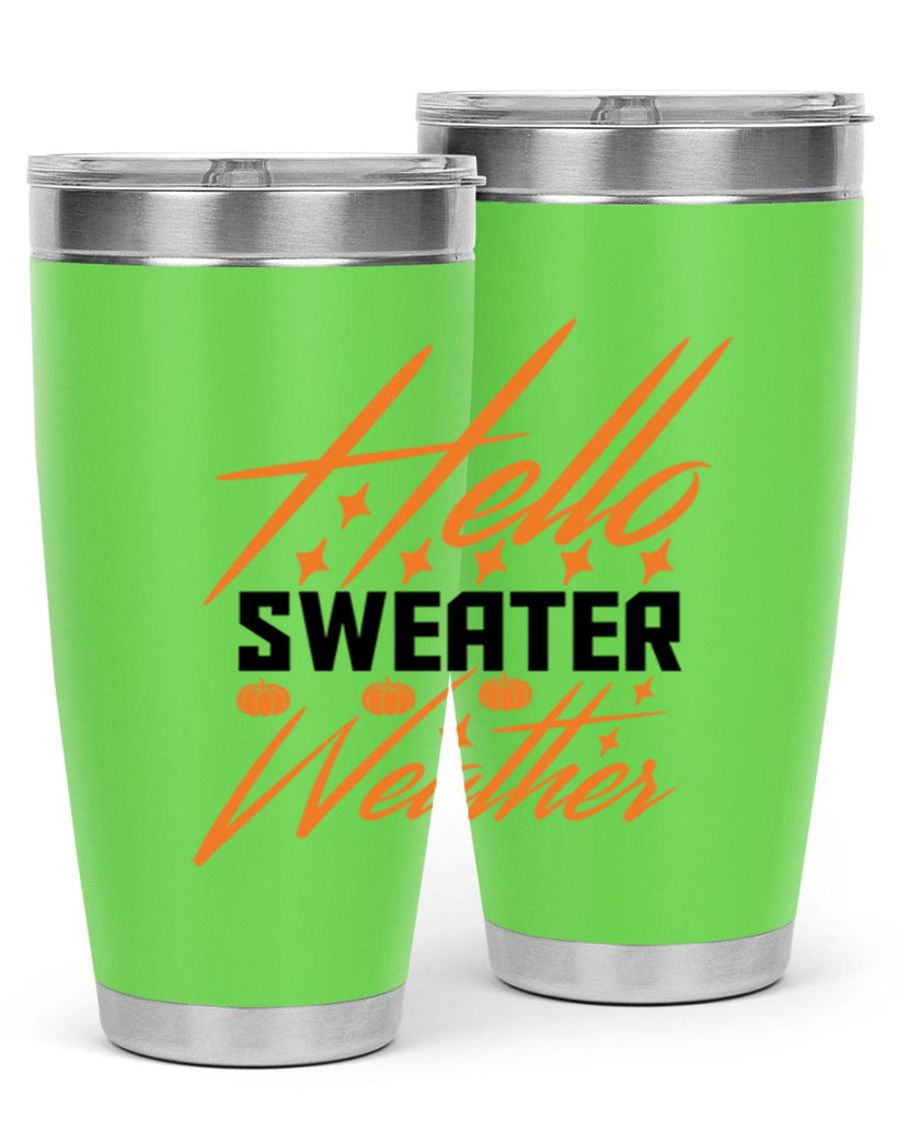 Hello Sweater Weather 295#- fall- Tumbler