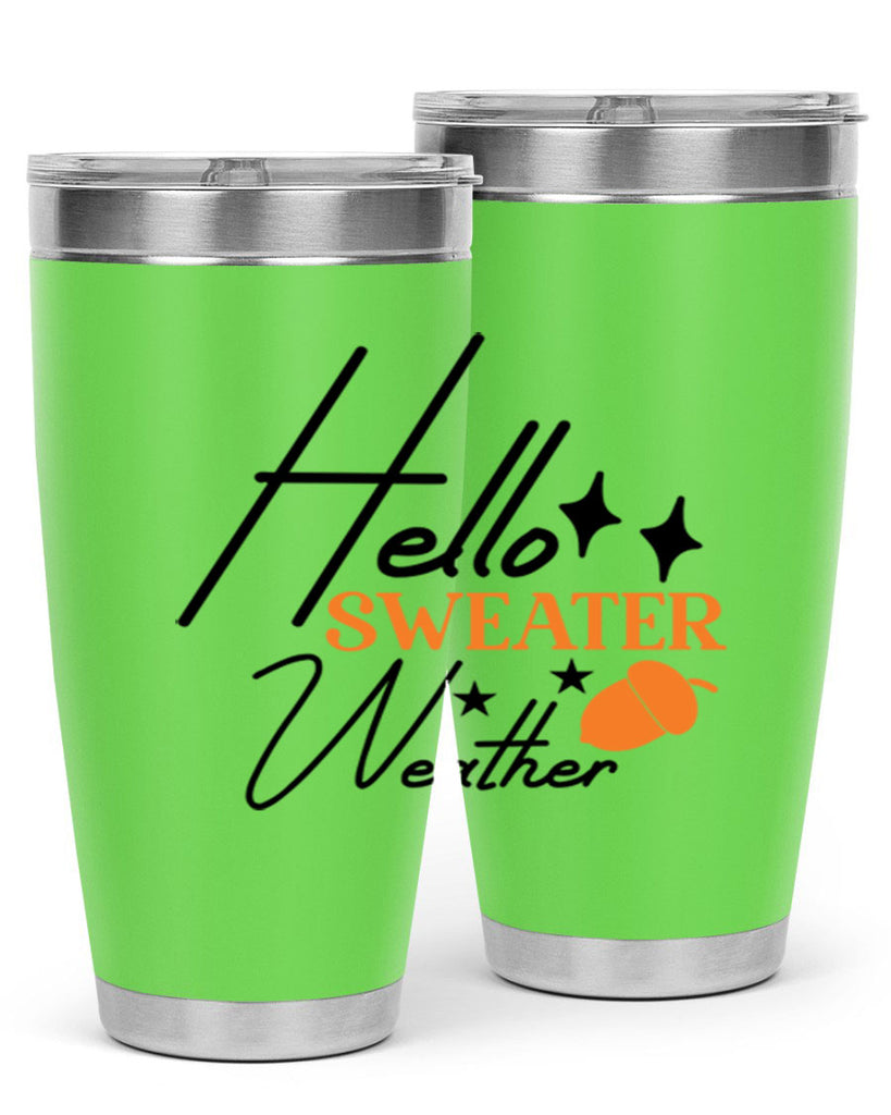 Hello Sweater Weather 296#- fall- Tumbler