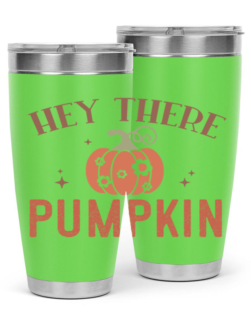 Hey There Pumpkin 310#- fall- Tumbler