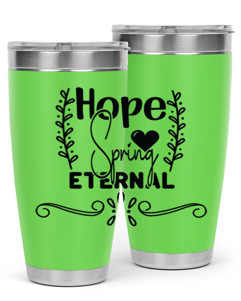Hope Spring Eternal 254#- spring- Tumbler