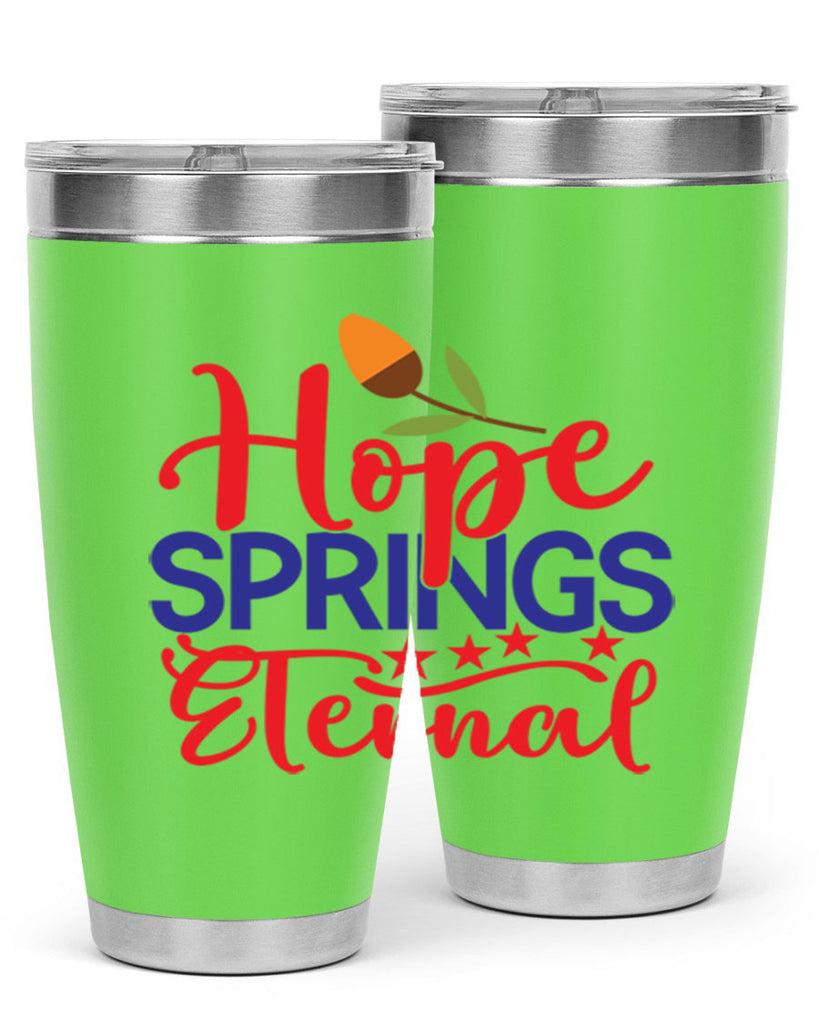 Hope Springs Eternal 258#- spring- Tumbler
