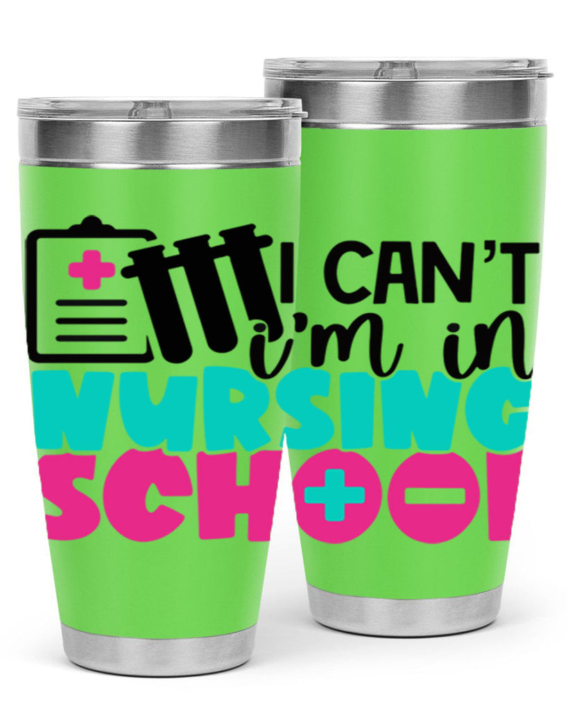 I Cant Im In Nursing School Style Style 177#- nurse- tumbler