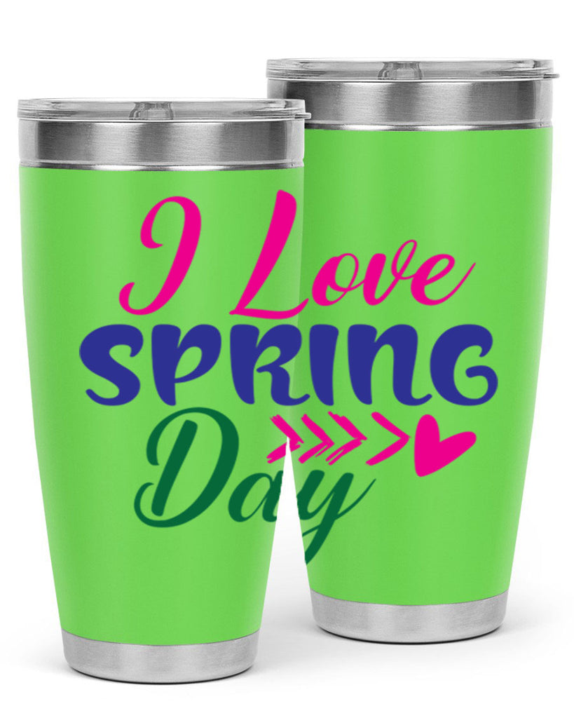 I Love Spring Day 264#- spring- Tumbler