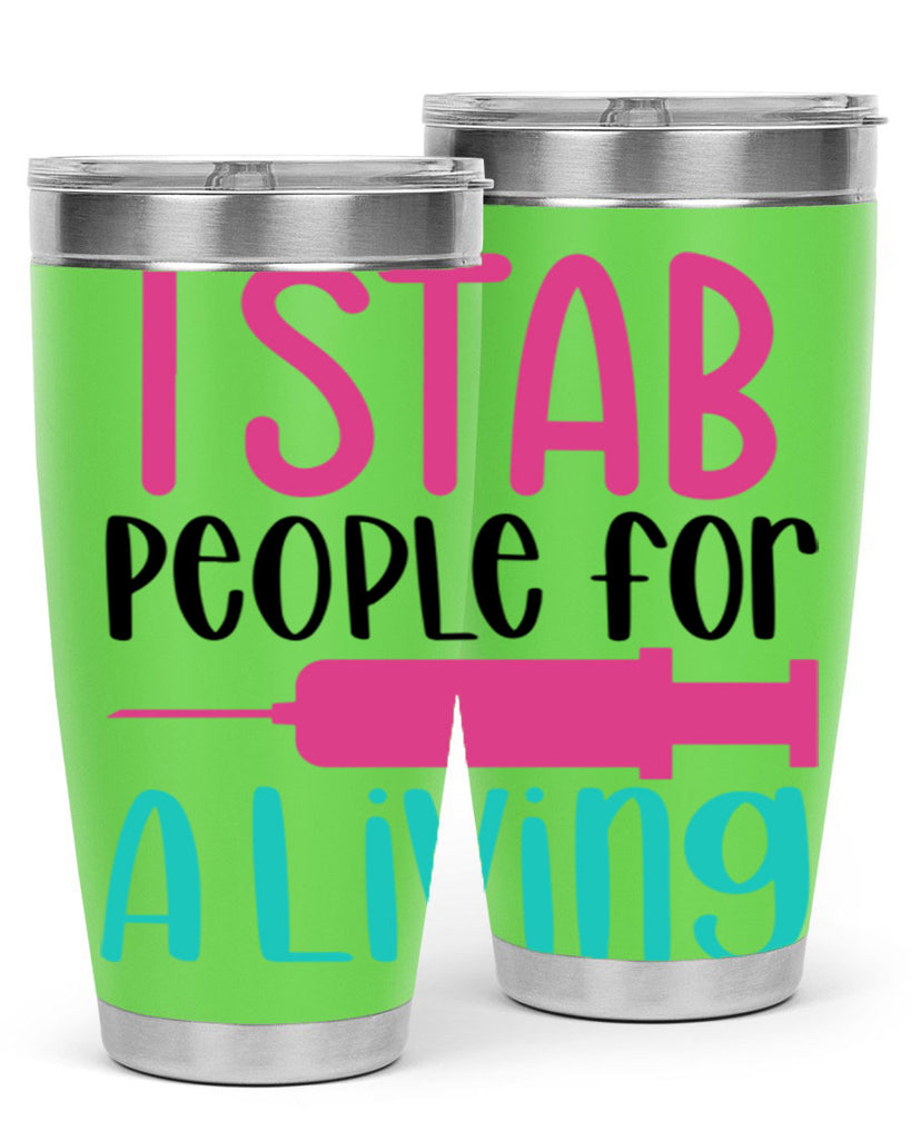 I Stab People For A Living Style Style 164#- nurse- tumbler