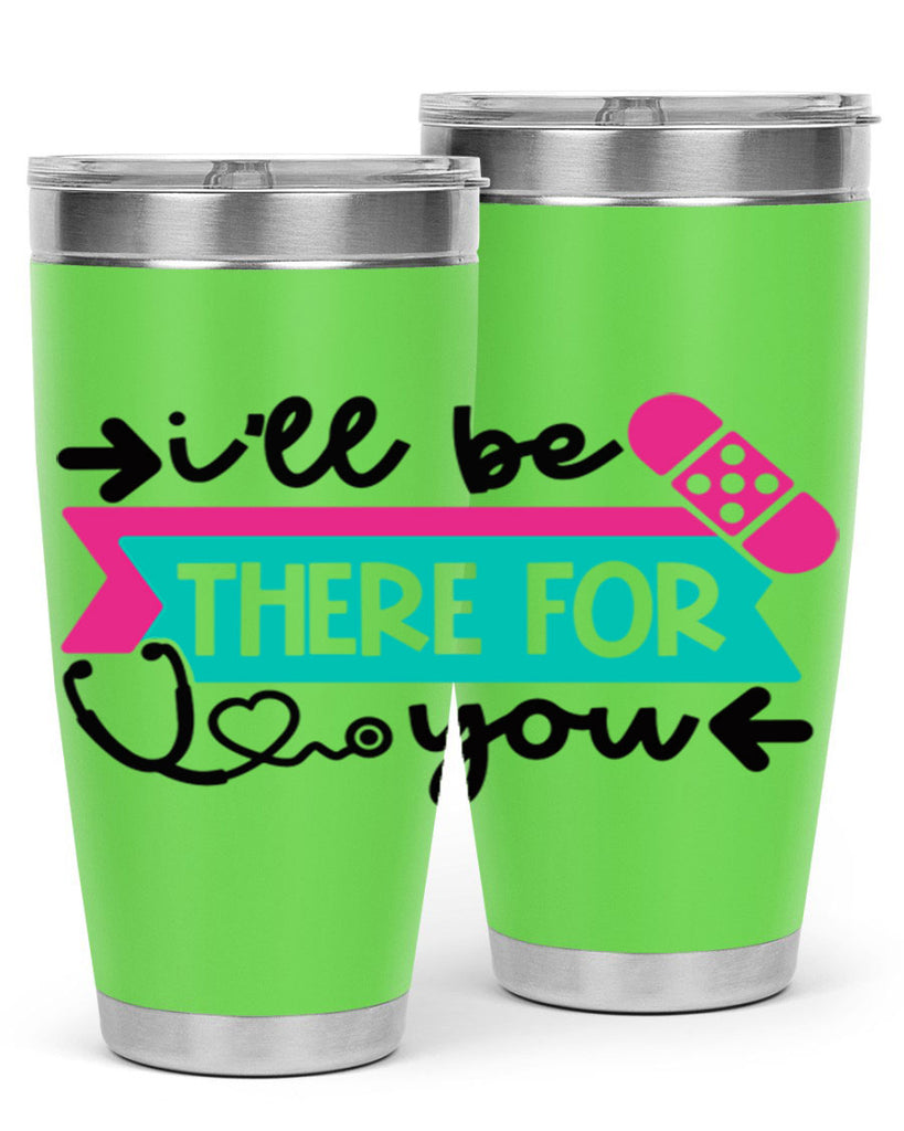 Ill Be There For You Style Style 160#- nurse- tumbler
