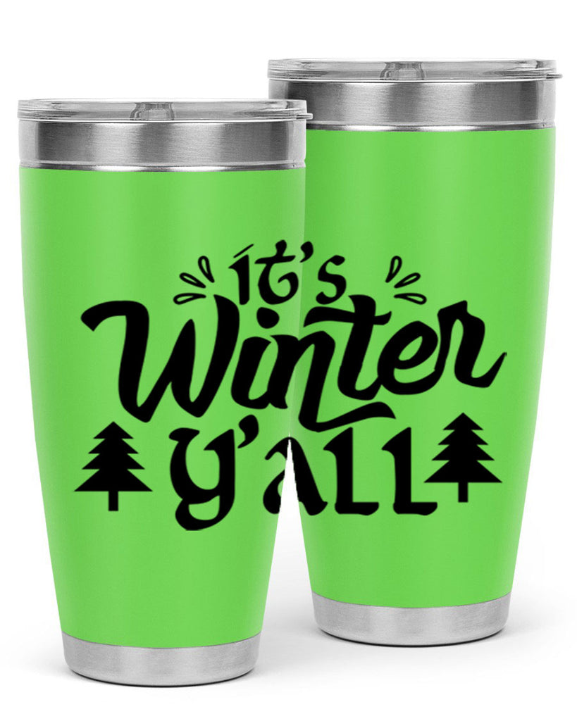 It s Winter Y all 257#- winter- Tumbler