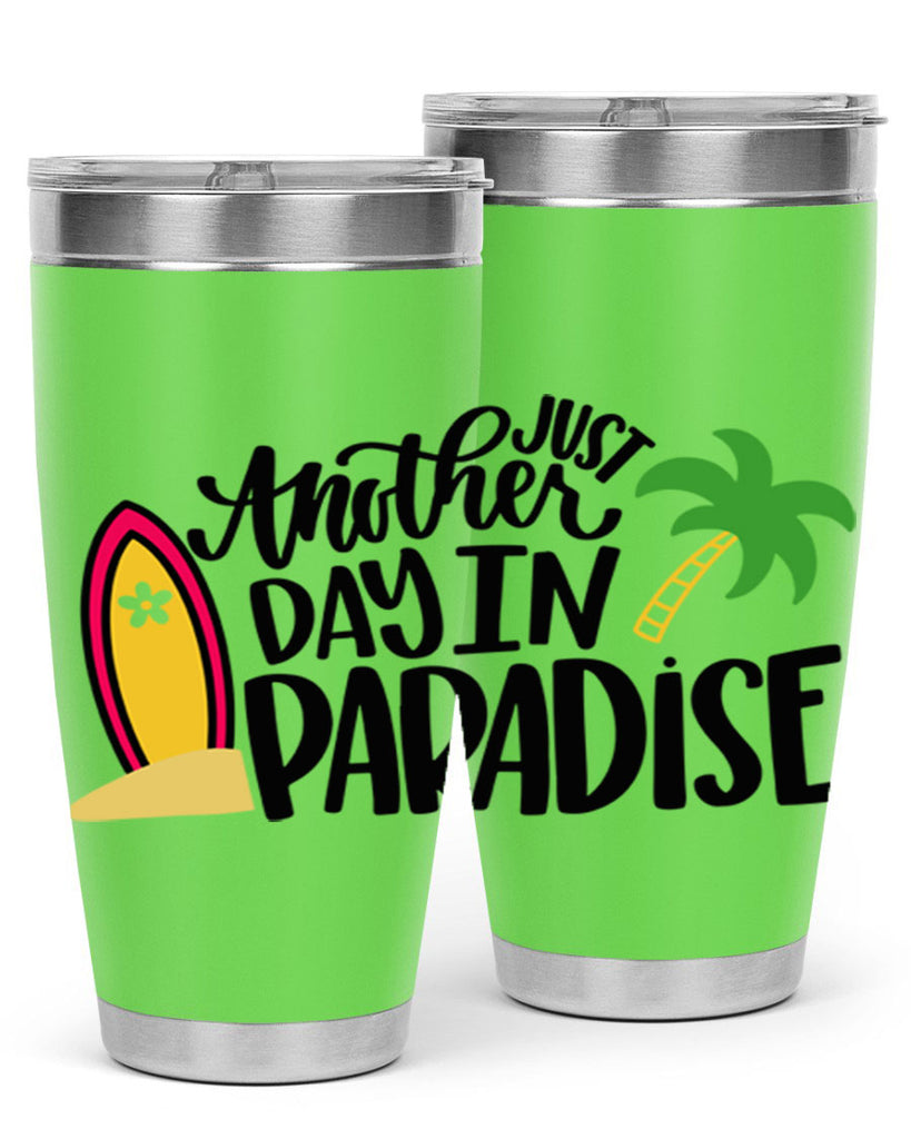 Just Another Day In Paradise Style 36#- summer- Tumbler