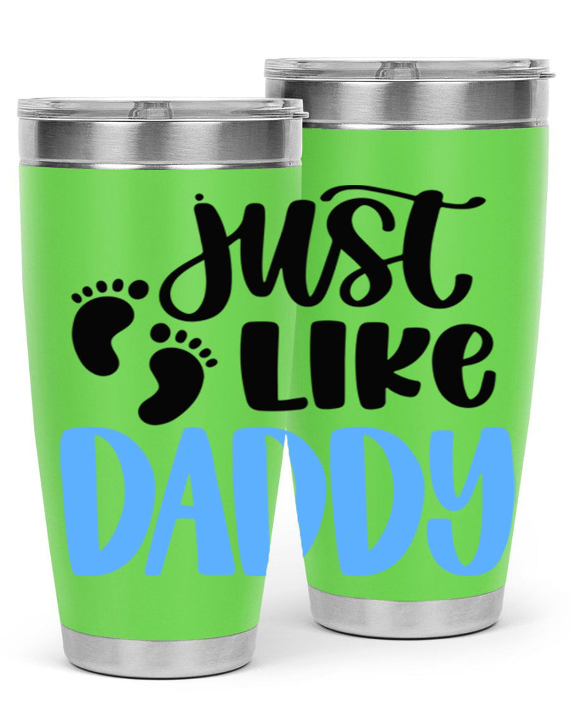 Just Like Daddy Style 77#- baby- tumbler