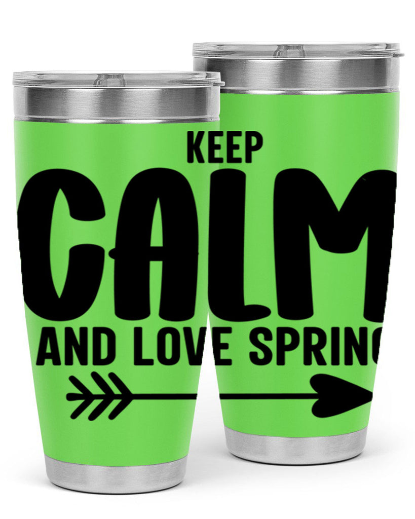 Keep Calm and Love Spring291#- spring- Tumbler