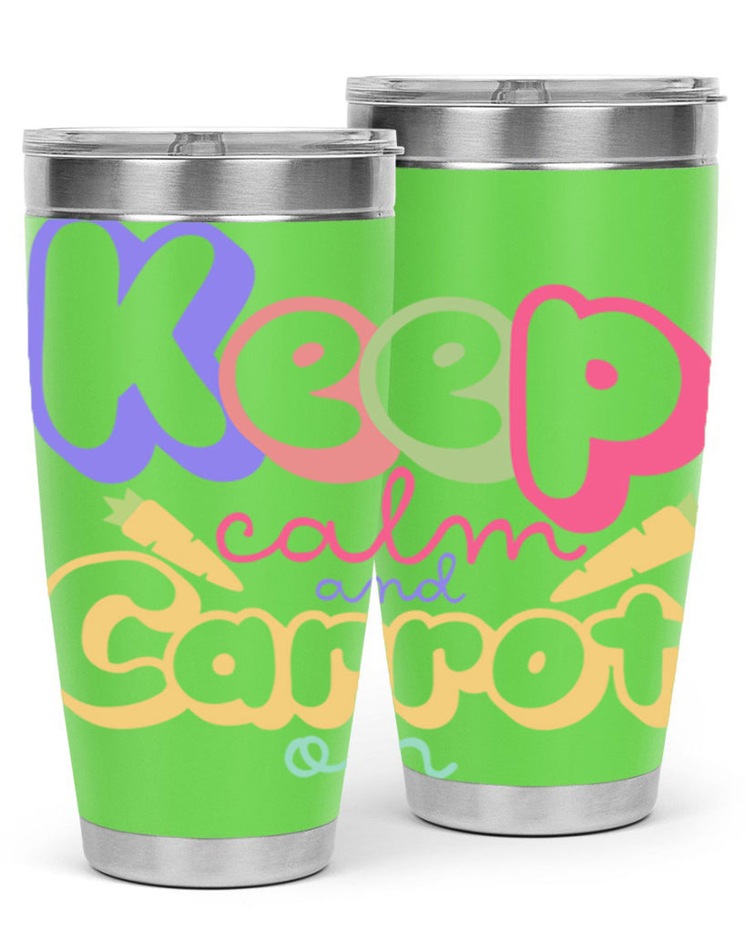 Keep calm and carrot on289#- spring- Tumbler