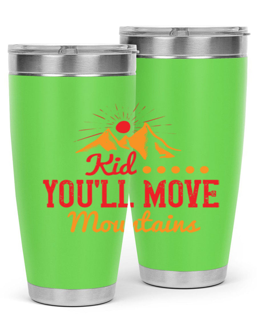 Kid youll move mountains Style 28#- baby- Tumbler