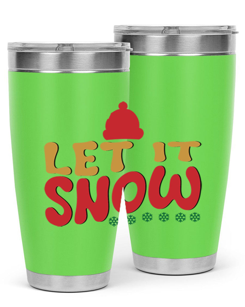 Let It Snow 291#- winter- Tumbler