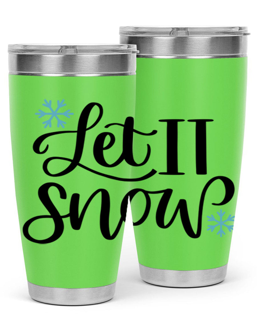 Let It Snow344#- winter- Tumbler