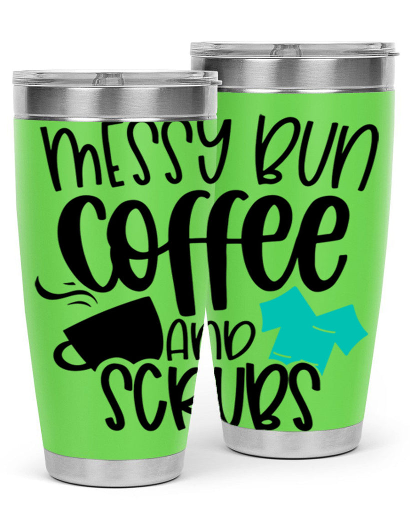 Messy Bun Coffee And Scrubs Style Style 132#- nurse- tumbler
