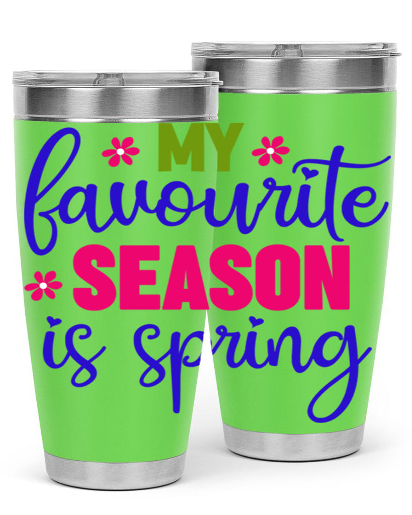 My Favourite Season is Spring 346#- spring- Tumbler