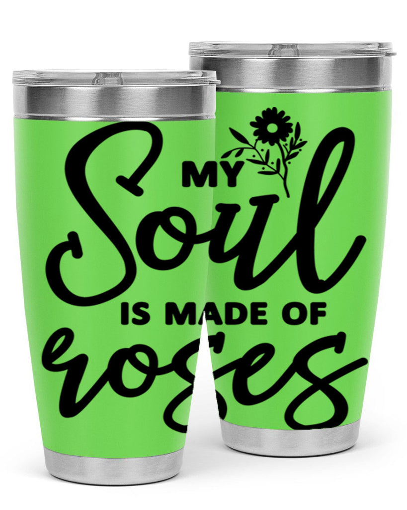 My Soul is Made of Roses347#- spring- Tumbler