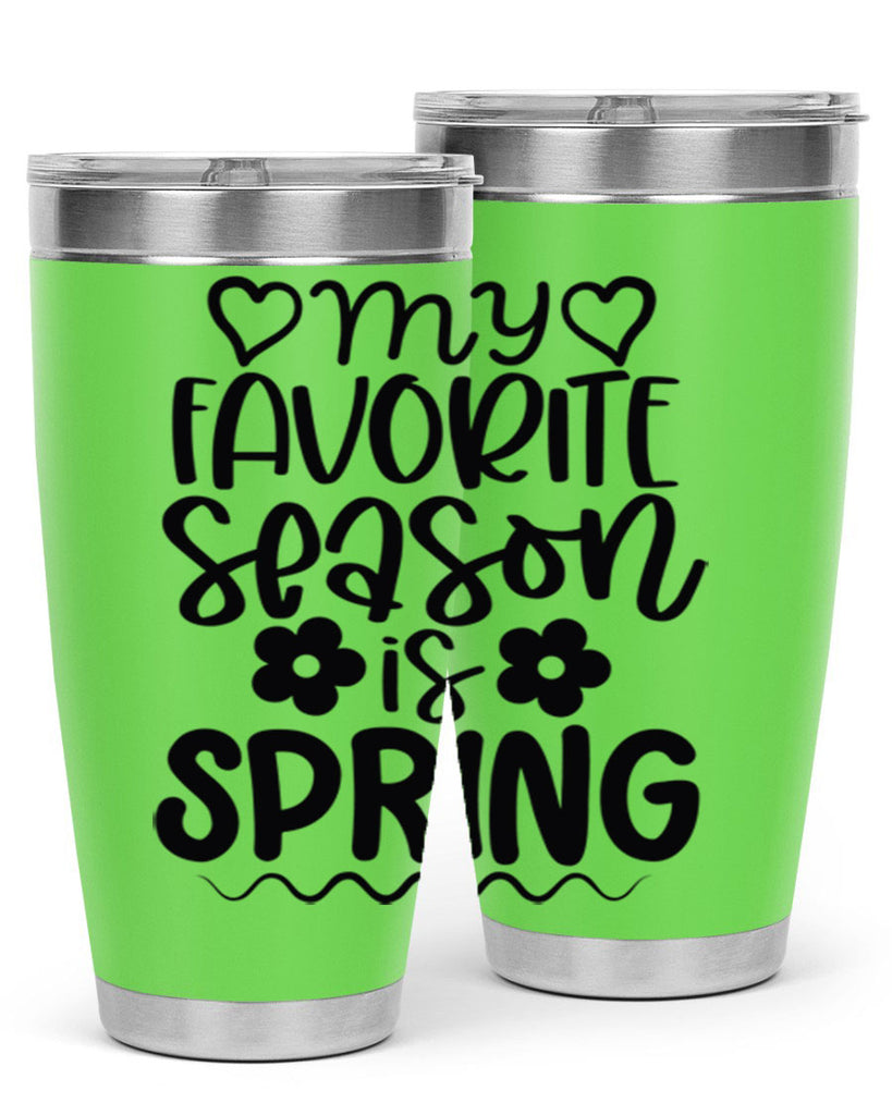 My favorite season is spring 349#- spring- Tumbler