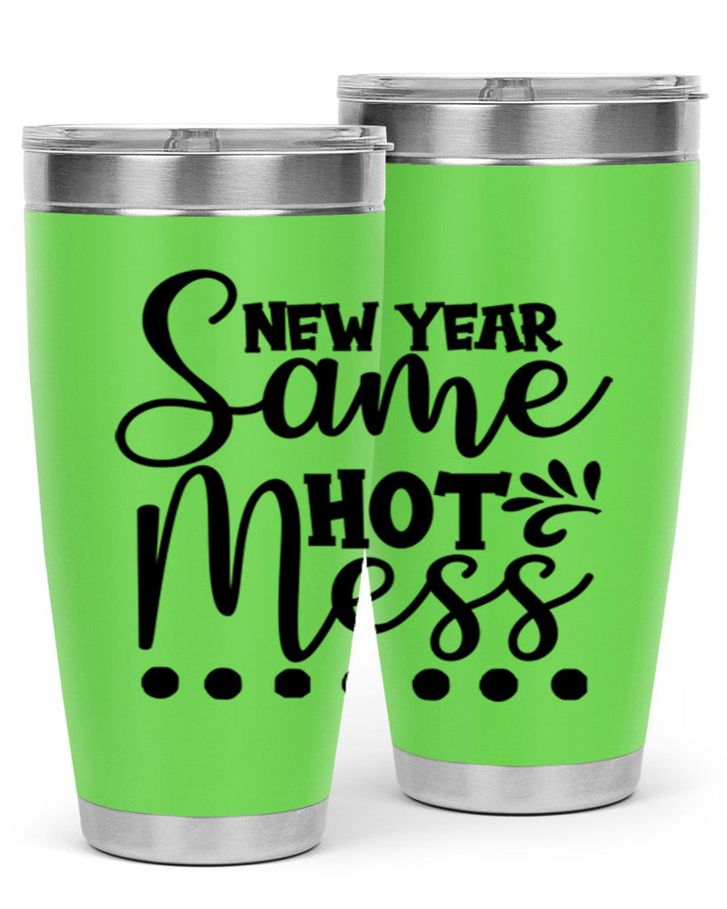 New Year Same Hot Mess 325#- winter- Tumbler