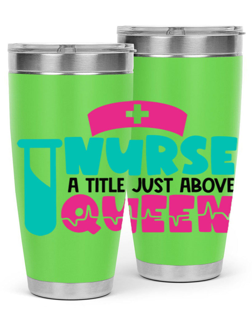 Nurse A Little Just Above Queen Style Style 121#- nurse- tumbler