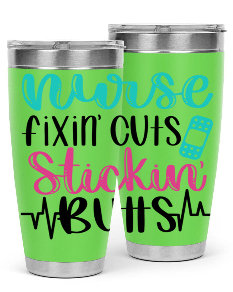 Nurse Fixin Cuts Stickin Style Style 117#- nurse- tumbler