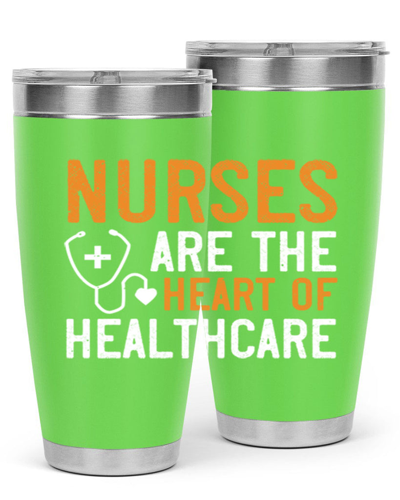 Nurses are the heart of healthcare Style 286#- nurse- tumbler