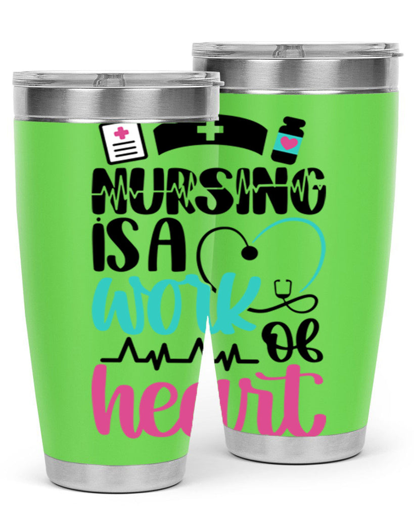 Nursing Is a Work of Heart Style Style 72#- nurse- tumbler
