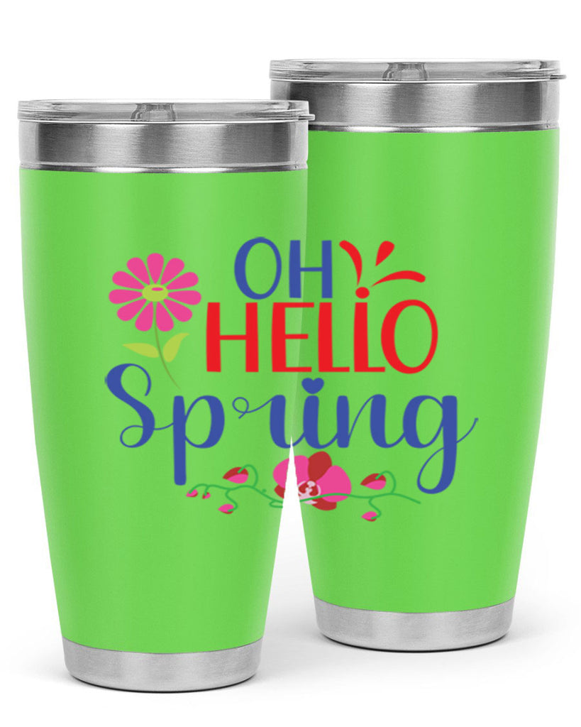 Oh Hello Spring 361#- spring- Tumbler