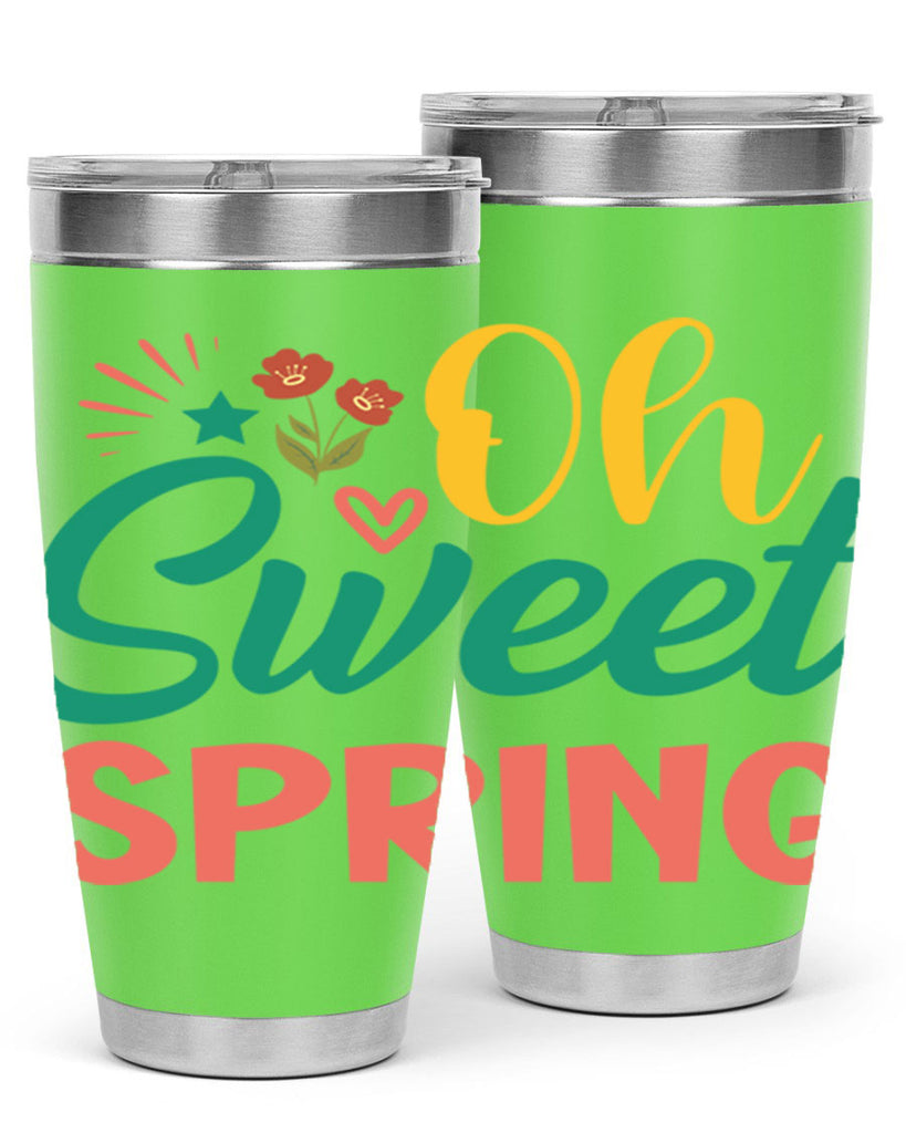 Oh Sweet Spring  387#- spring- Tumbler