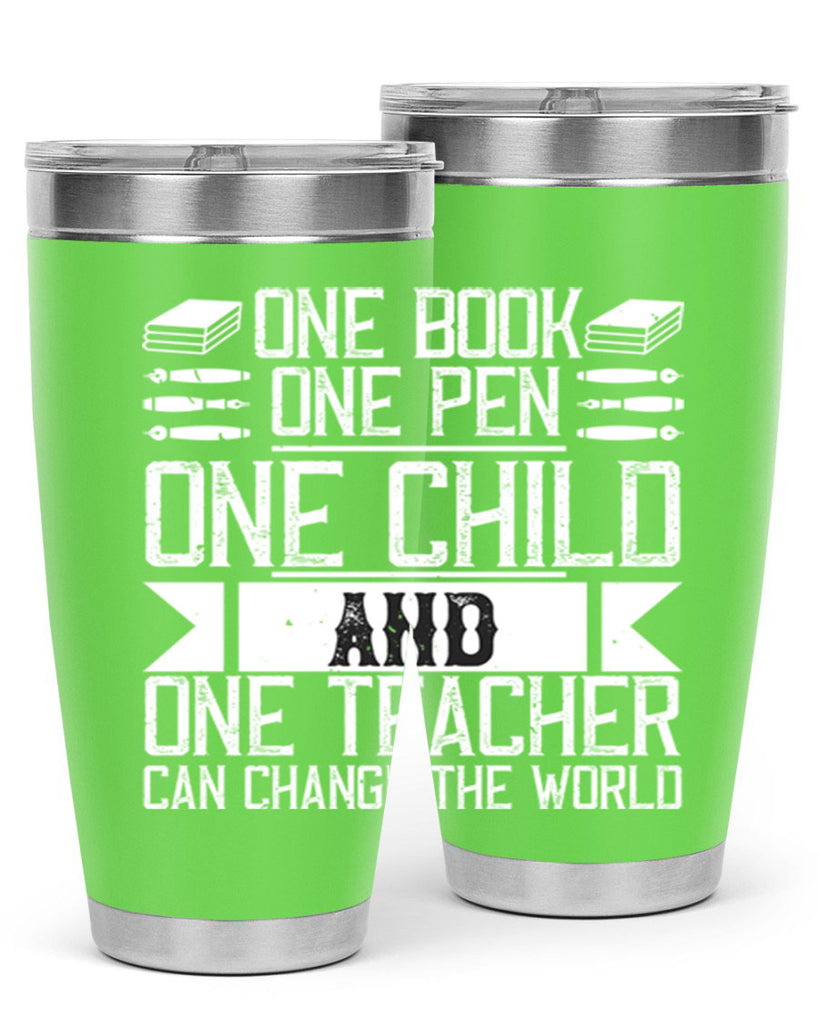 One book one pen one child and one teacher can change the world Style 89#- teacher- tumbler