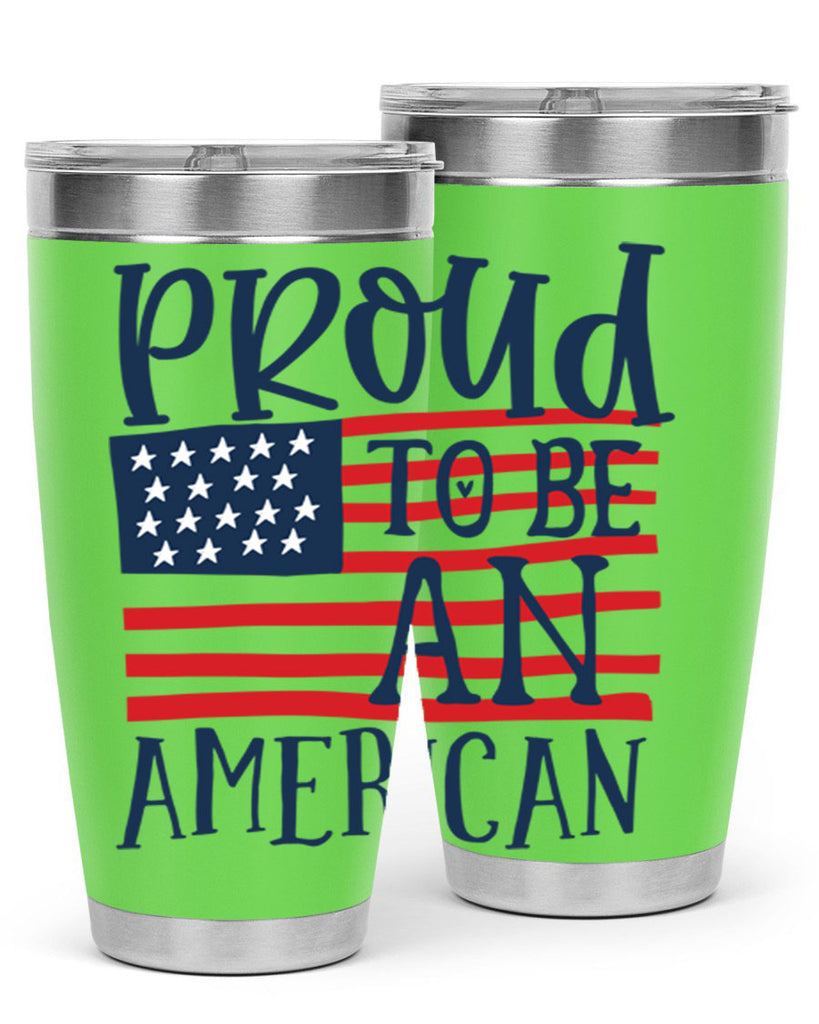 Proud to be an american Style 5#- Fourt Of July- Tumbler