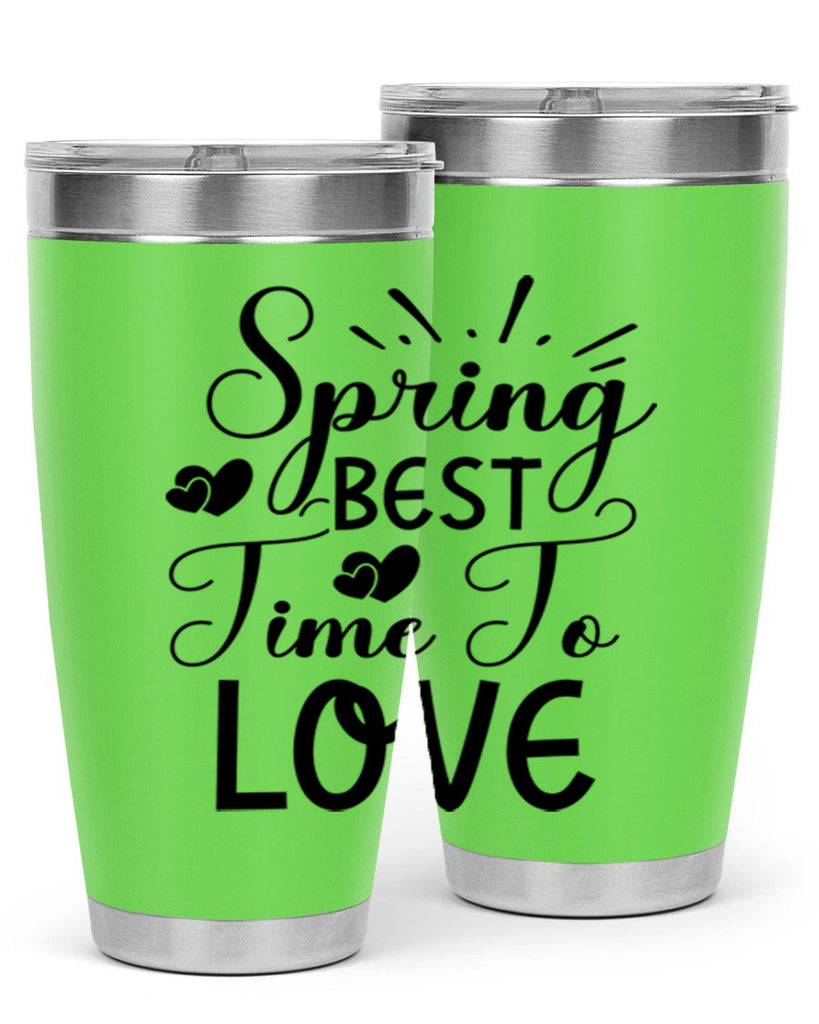 Spring Best Time To Love 411#- spring- Tumbler